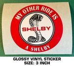 My Other Ride Is Shelby Vinyl Sticker Decal Carroll Car-performance Used. Price: $7.29.