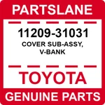 11209-31031 Toyota Oem Genuine Cover Sub-assy, V-bank New. Price: $112.68.