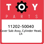 11202-50040 Toyota Cover Sub-assy, Cylinder Head, Lh 1120250040, New Genuine Oem. Price: $540.61.