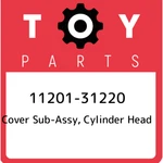 11201-31220 Toyota Cover Sub-assy, Cylinder Head 1120131220, New Genuine Oem Par. Price: $316.67.