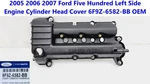 2005 06 2007 Ford Five Hundred Left Side Engine Cylinder Head Cover 6F9Z-6582-BB New. Price: $150.00.