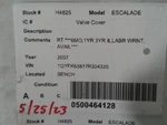 Escalade 2007 Valve Cover 1715761 Used. Price: $77.39.